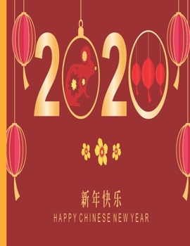 Paperback 2020 Happy Chinese New Year: Calendar Planner 2020 For The New Year: Year of The Rat Book