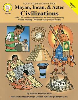 Paperback Mayan, Incan, & Aztec Civilizations, Grades 5 - 8 Book