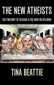 Paperback The New Atheists: The Twilight of Reason and the War on Religion Book