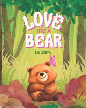 Paperback Love like a Bear: A tale of kindness and self-love Book