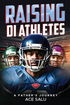 Paperback Raising D1 Athletes: A Fathers Guide Book