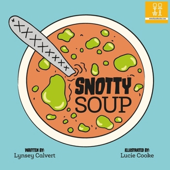 Paperback Snotty Soup Book