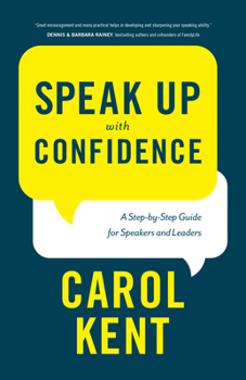 Paperback Speak Up with Confidence: A Step-By-Step Guide for Speakers and Leaders Book