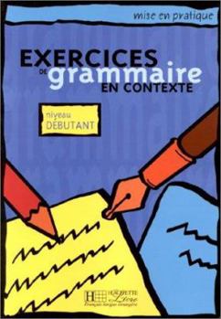 Paperback Mise En Pratique Grammaire - Debutant Livre de L'Eleve Book