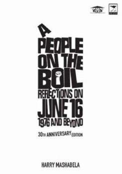 Paperback A People on the Boil: Reflections on June 16, 1976 and Beyond Book