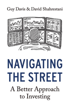 Paperback Navigating the Street: A Better Approach to Investing Book