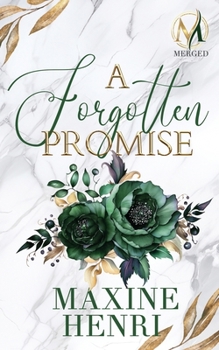A Forgotten Promise: An Enemies To Lovers Romance (MERGED)