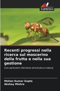 Paperback Recenti progressi nella ricerca sul moscerino della frutta e nella sua gestione [Italian] Book