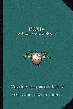 Paperback Roxia: A Biographical Novel Book