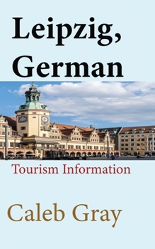 Paperback Leipzig, Germany: Tourism Information Book