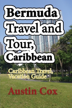 Paperback Bermuda Travel and Tour, Caribbean: Caribbean Travel, Vacation Guide Book