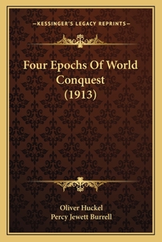 Paperback Four Epochs Of World Conquest (1913) Book