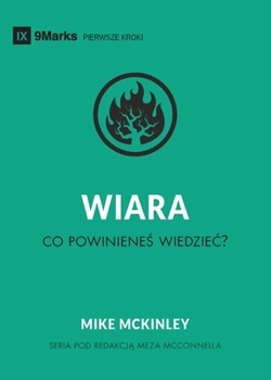 Paperback Believe / WIARA: What Should I Know? / Co powinienes wiedziec (First Steps (Polish)) (Polish Edition) [Polish] Book