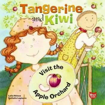 Paperback Tangerine and Kiwi Visit the Apple Orchard Book