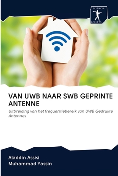 Paperback Van Uwb Naar Swb Geprinte Antenne [Dutch] Book