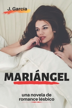 Paperback Mariángel: Una novela de romance lésbico [Spanish] Book