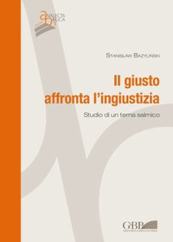 Paperback Il Giusto Affronta l'Ingiustizia: Studio Di Un Tema Salmico [Italian] Book