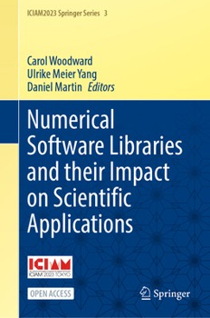 Hardcover Numerical Software Libraries and their Impact on Scientific Applications (ICIAM2023 Springer Series, 3) Book