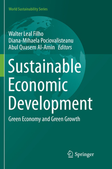 Sustainable Economic Development: Green Economy and Green Growth (World Sustainability Series)