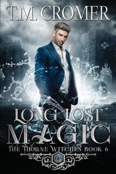 Long Lost Magic - Book #6 of the Thorne Witches