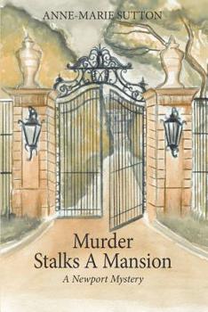 Murder Stalks a Mansion - Book #1 of the A Newport Mystery