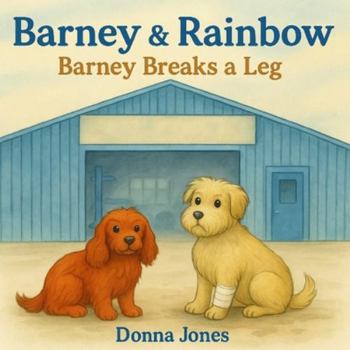Paperback Barney and Rainbow: Barney Breaks A Leg Book