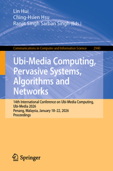 Paperback Ubi-Media Computing, Pervasive Systems, Algorithms and Networks: 14th International Conference on Ubi-Media Computing, Ubi-Media 2026, Penang, ... in Computer and Information Science, 2940) Book