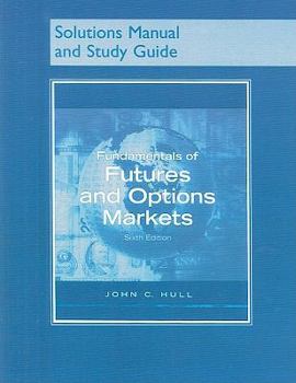 Paperback Fundamentals of Futures and Options Markets, Solutions Manual and Study Guide Book