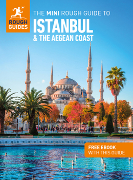 Paperback The Mini Rough Guide to Istanbul and the Aegean Coast: Travel Guide with eBook Book