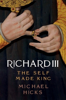 Hardcover Richard III: The Self-Made King Book