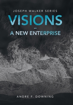 Hardcover Visions - a New Enterprise: Joseph Walker Series Book