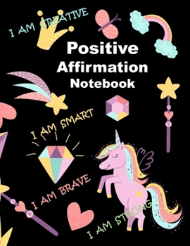 Paperback Positive Affirmation Notebook: Positive Affirmation Journal For Kids, I Am Confident, Brave & Beautiful Inspire your children daily Book