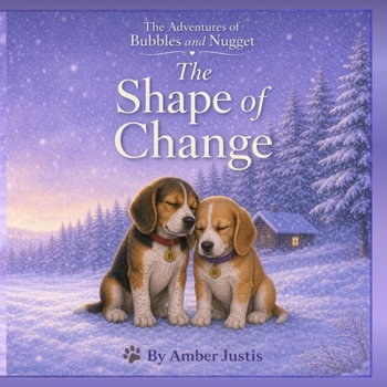 The Shape of Change (The Adventures of Bubbles & Nugget)