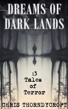 Paperback Dreams of Dark Lands: 13 Tales of Terror Book