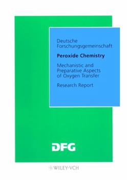 Paperback Peroxide Chemistry: Mechanistic and Preparative Aspects of Oxygen Transfer. Research Report (Forschungsberichte (DFG)) [German] Book