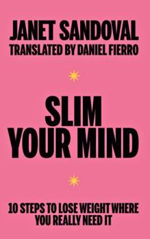 Paperback SLIM YOUR MIND: 10 steps to lose weight where you really need it Book