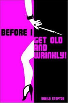 Paperback Before I Get Old and Wrinkly! Book