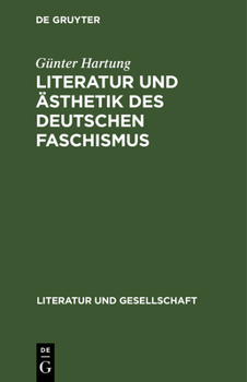Hardcover Literatur Und Ästhetik Des Deutschen Faschismus: Drei Studien [German] Book