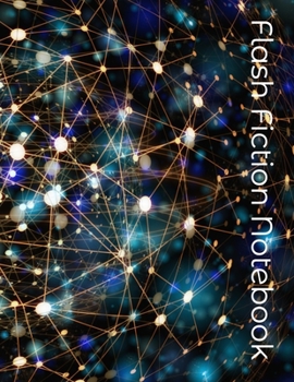 Flash Fiction Notebook: Write it down!