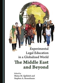 Hardcover Experimental Legal Education in a Globalized World: The Middle East and Beyond Book
