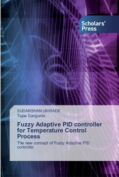 Paperback Fuzzy Adaptive PID controller for Temperature Control Process Book