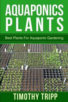 Paperback Aquaponics Plants: Best Plants For Aquaponic Gardening Book