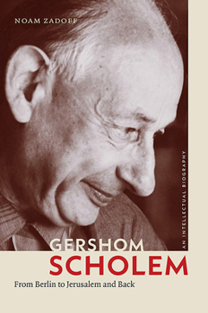Paperback Gershom Scholem: From Berlin to Jerusalem and Back Book