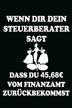 Finanzamt Notizbuch: Lustiges Finanzamt Steuerberater Finanzbeamter Steuern Notizbuch für Selbstständige (6x9 inches) cream paper with 120 pages (German Edition)