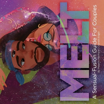 Hardcover Melt: A Sensual-Fusion Guide for Couples Volume 1 Book