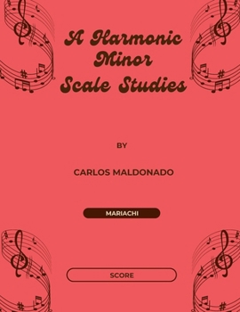 Paperback A Harmonic Minor Scale Studies Director Score: A Mariachi Classroom Resource Book