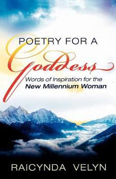 Paperback Poetry for a Goddess: Words of Inspiration for the New Millenium Woman Book