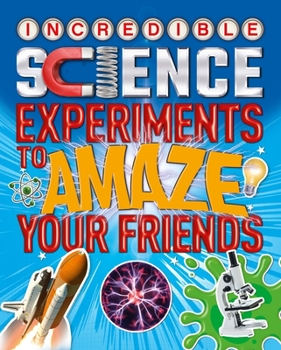 Paperback Science Experiments to Amaze Your Friends Book