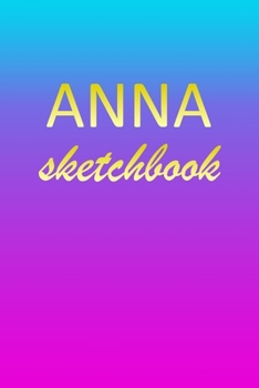 Anna: Sketchbook | Blank Imaginative Sketch Book Paper | Pink Blue Gold Custom Letter A Personalized Cover | Teach & Practice Drawing for Experienced ... Doodle Pad | Create, Imagine & Learn to Draw