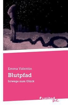 Paperback Blutpfad: Irrwege zum Gl?ck [German] Book